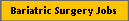 Bariatric Surgery Jobs